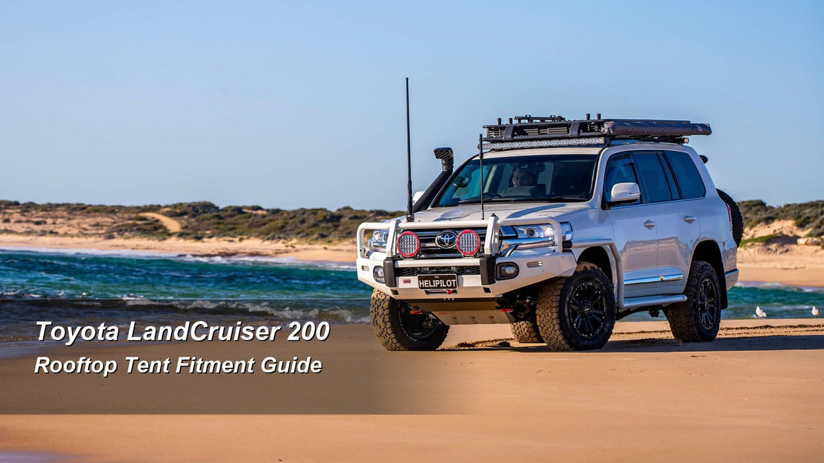 Toyota LandCruiser 200 Rooftop Tent Fitment Guide